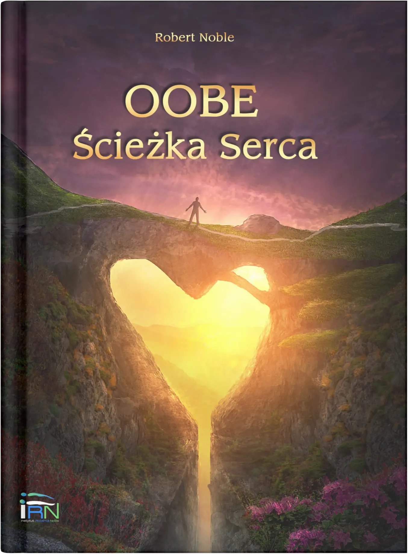 Robert Noble OOBE Ścieżka Serca