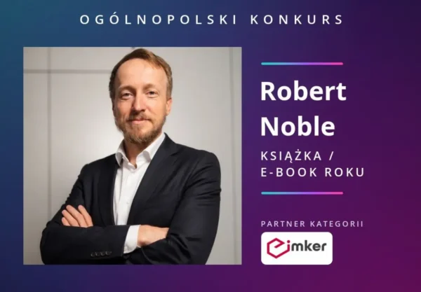 Robert Noble, kandydat w konkursie Kursory Roku 2026 w kategorii Książka / E-book Roku